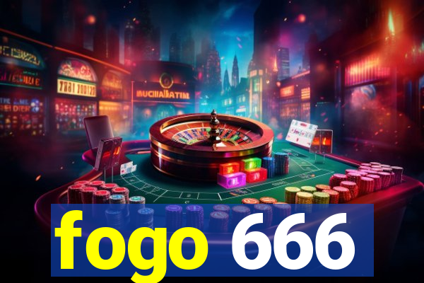 fogo 666